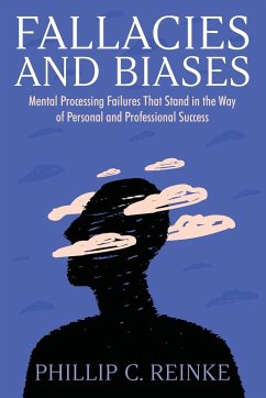 Fallacies and Biases - Reinke, Phillip C.