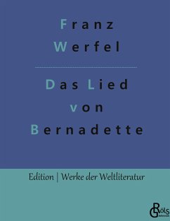 Das Lied von Bernadette - Werfel, Franz