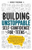 Building Unstoppable Self-Confidence for Teens