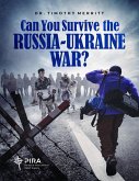 Can You Survive the Russian-Ukraine War? (Can You Survive?, #1) (eBook, ePUB)