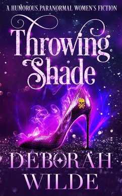 Throwing Shade: A Humorous Paranormal Women's Fiction (Magic After Midlife, #1) (eBook, ePUB) - Wilde, Deborah