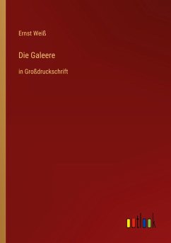 Die Galeere - Weiß, Ernst