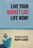 Live Your Bucket List Life Now