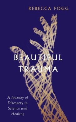 Beautiful Trauma - Fogg, Rebecca