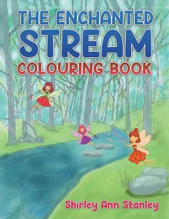 The Enchanted Stream Colouring Book - Stanley, Shirley Ann