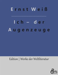 Ich ¿ der Augenzeuge - Weiß, Ernst