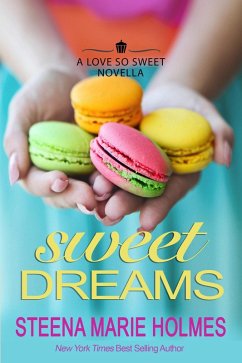 Sweet Dreams (Love So Sweet) (eBook, ePUB) - Holmes, Steena Marie