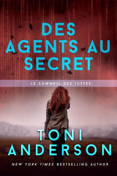 Des agents au secret: Romance à suspense - FBI (Le sommeil des justes, #7) (eBook, ePUB) Des agents au secret: Romance à suspense - FBI (Le sommeil des justes, #7) (eBook, ePUB)