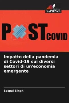 Impatto della pandemia di Covid-19 sui diversi settori di un'economia emergente - Singh, Satpal