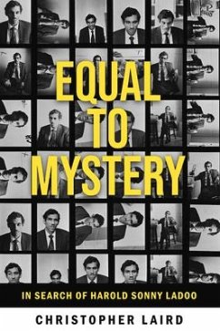 Equal to Mystery: In Search of Harold Sonny Ladoo - Laird, Christopher