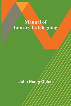 Manual of Library Cataloguing - Henry Quinn, John