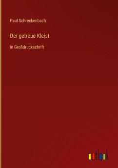 Der getreue Kleist - Schreckenbach, Paul
