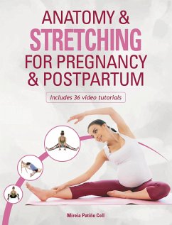 Anatomy & Stretching for Pregnancy & Postpartum - Coll, Mieria Patino