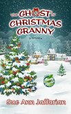 The Ghost of Christmas Granny (Ghost of Granny Apples Mystery Series) (eBook, ePUB)