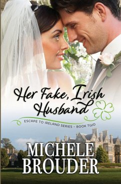Her Fake Irish Husband (Escape to Ireland, Book 2) - Brouder, Michele