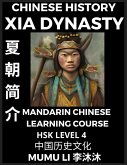Chinese History of Xia Dynasty - Mandarin Chinese Learning Course (HSK Level 4), Self-learn Chinese, Easy Lessons, Simplified Characters, Words, Idioms, Stories, Essays, Vocabulary, Poems, Confucianism, Culture, English, Pinyin