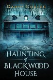 The Haunting of Blackwood House (eBook, ePUB)