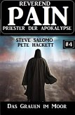 Das Grauen im Moor: Reverend Pain 4: Priester der Apokalypse (eBook, ePUB)