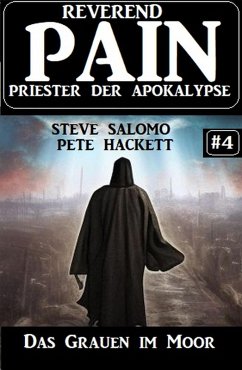 Cover Das Grauen im Moor: Reverend Pain 4: Priester der Apokalypse (eBook, ePUB)