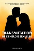 Transmutation De L'énergie Sexuelle (eBook, ePUB)