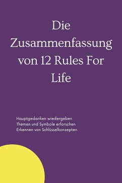 Zusammenfassung von 12 Rules For Life (eBook, ePUB) - Verstand, B