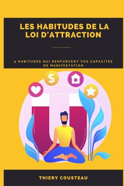 Les Habitudes De La Loi D'attraction (eBook, ePUB) - Cousteau, Thiery