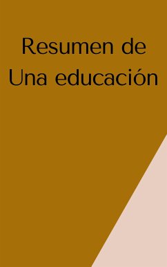 Resumen de Una Educación (eBook, ePUB) - B, Mente