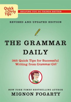 The Grammar Daily: 365 Quick Tips for Successful Writing from Grammar Girl (eBook, ePUB) - Fogarty, Mignon