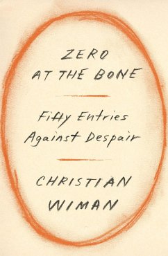 Zero at the Bone (eBook, ePUB) - Wiman, Christian