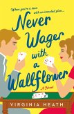 Never Wager with a Wallflower (eBook, ePUB)