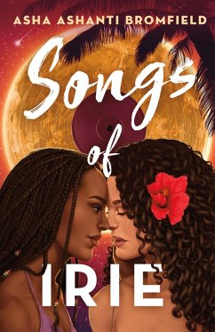 Songs of Irie (eBook, ePUB) - Bromfield, Asha Ashanti