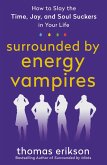 Surrounded by Energy Vampires (eBook, ePUB)
