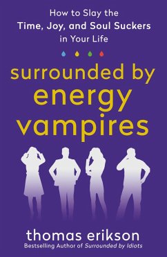 Surrounded by Energy Vampires (eBook, ePUB) - Erikson, Thomas