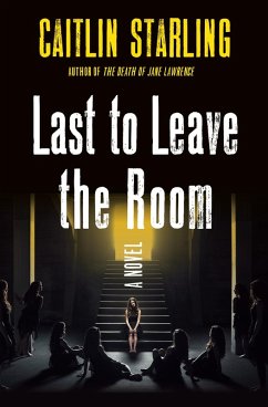 Last to Leave the Room (eBook, ePUB) - Starling, Caitlin