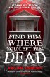 Find Him Where You Left Him Dead... - Bild 1