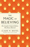 The Magic of Believing: The Complete Original Edition (eBook, ePUB)