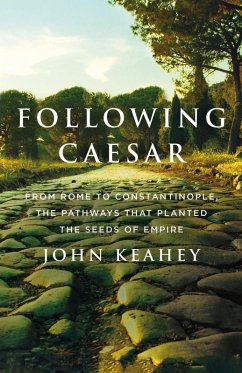 Following Caesar (eBook, ePUB) - Keahey, John