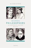 Women Philosophers in Nineteenth-Century Britain (eBook, ePUB)
