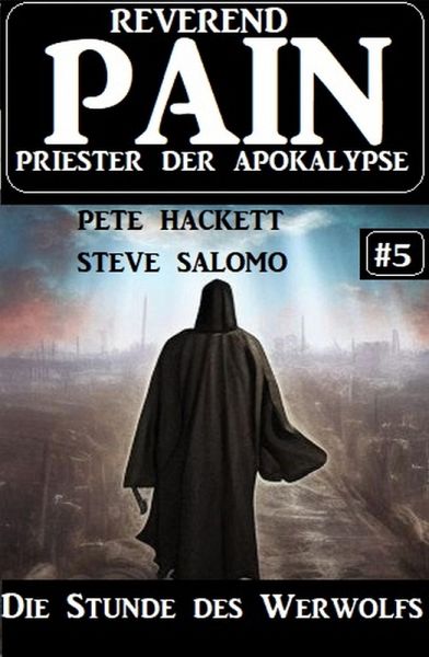 Die Stunde des Werwolfs: Reverend Pain 5: Priester der Apokalypse (eBook, ePUB)