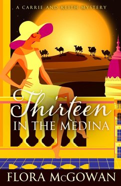 Thirteen in the Medina (Carrie and Keith Mysteries, #2) (eBook, ePUB) - McGowan, Flora