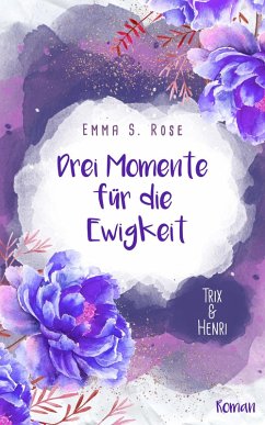Drei Momente für die Ewigkeit (eBook, ePUB) - Rose, Emma S.