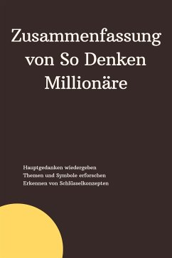 Zusammenfassung von So Denken Millionäre (eBook, ePUB) - Verstand, B