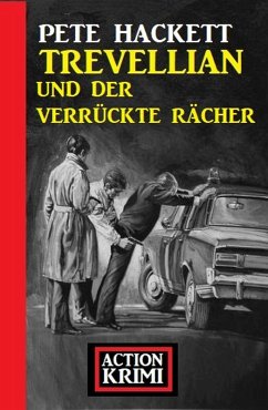Cover Trevellian und der verrückte Rächer: Kriminalroman (eBook, ePUB)