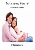 Tratamento Natural Para Infertilidade (eBook, ePUB)