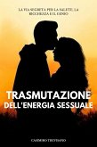 Trasmutazione Dell'energia Sessuale (eBook, ePUB)