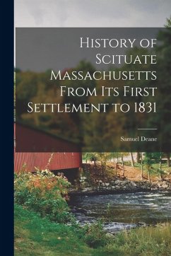 Cover History of Scituate Massachusetts From its First Settlement to 1831