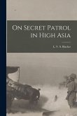 On Secret Patrol in High Asia