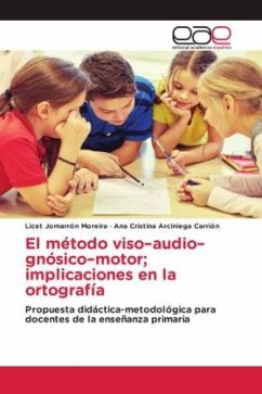 El método viso¿audio¿gnósico¿motor; implicaciones en la ortografía - Jomarrón Moreira, Licet;Arciniega Carrión, Ana Cristina