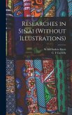 Researches in Sinai (Without illustrations)