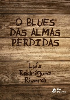 O blues das almas perdidas - Rodríguez Rivera, Luis